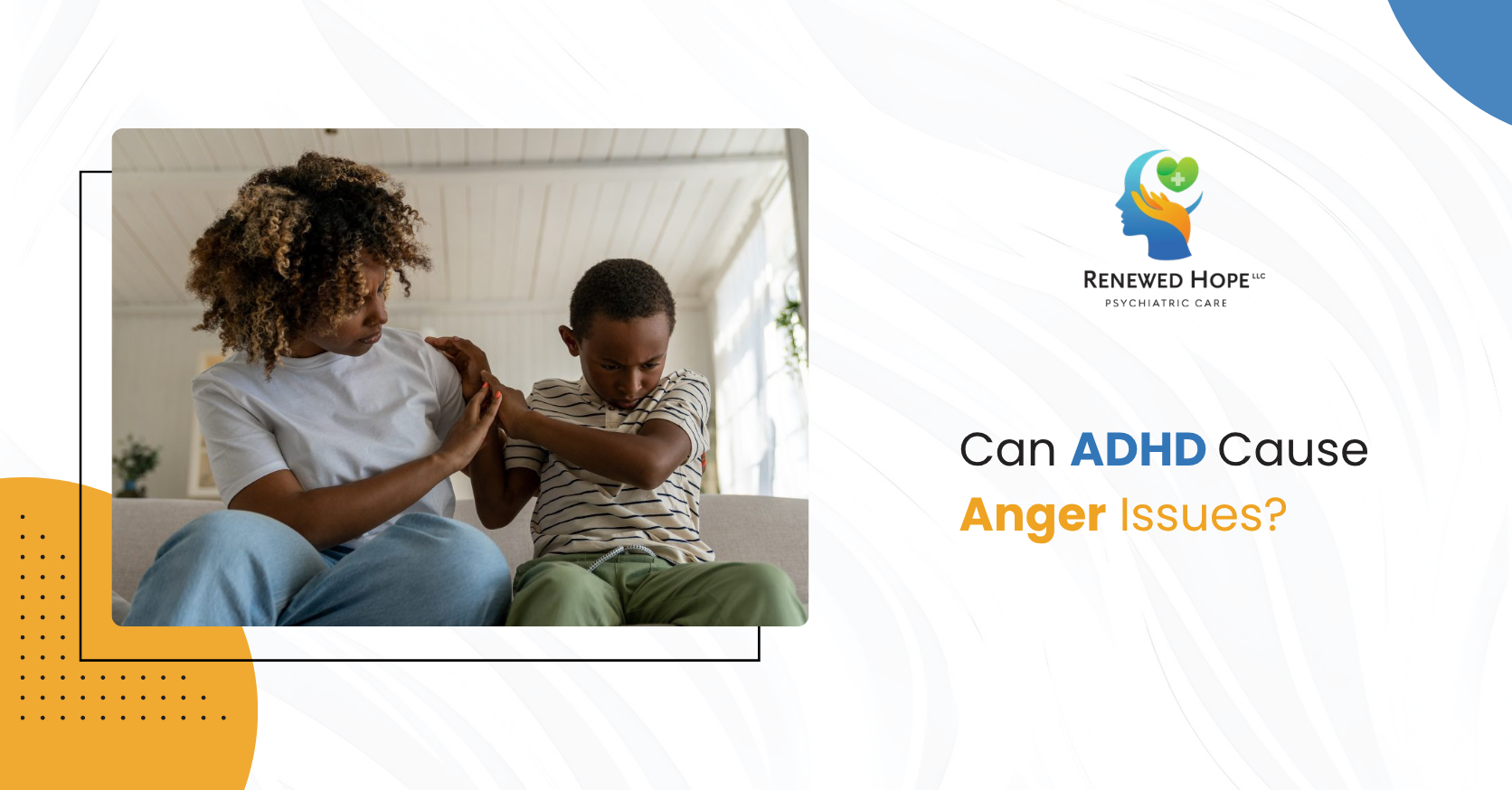 Can ADHD Cause Anger Issues